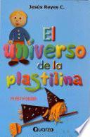 El Universo De La Plastilina