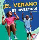 El Verano Es Divertido! (summer Is Fun!)