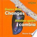 libro Guess Who Changes/adivina Quien Cambia