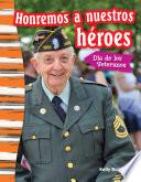 libro Honremos A Nuestros Héroes: Día De Los Veteranos (remembering Our Heroes: Veterans Day)