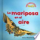 La Mariposa En El Aire/ The Butterfly In The Sky