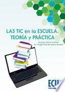libro Las Tic En La Escuela: Teoría Y Práctica