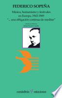 libro Música, Humanismo Y Festivales En Europa, 1943 1969 «...una Obligación Continua De Meditar»