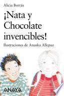 libro ¡nata Y Chocolate Invencibles!