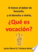 libro ¿qué Es Vocación?