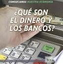 libro ¿qué Son El Dinero Y Los Bancos? (what Are Money And Banks?)