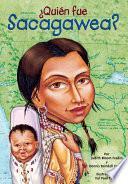 ¿quién Fue Sacagawea?