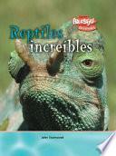 Reptiles Increíbles