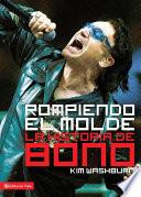 libro Rompiendo El Molde, La Historia De Bono