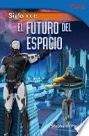 libro Siglo Xxii: El Futuro Del Espacio = 22nd Century