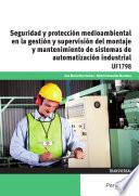 libro Uf1798   Seguridad Y Protección Medioambiental En La Gestión Y Supervisión Del Montaje Y Mantenimiento De Sistemas De Automatización Industrial