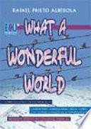 libro What A Wonderful World (qué Mundo Tan Maravilloso)