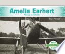 Amelia Earhart: Pionera En Aviación (amelia Earhart: Aviation Pioneer)