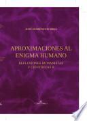 Aproximaciones Al Enigma Humano