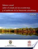 libro Balance Anual Sobre El Estado De Los Ecosistemas Y El Ambiente De La Amazonas Colombiana 2006