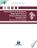 libro Censo Nacional De Gobierno, Seguridad Pública Y Sistema Penitenciario Estatales 2015. Memoria De Actividades