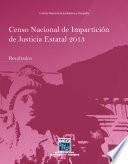 Censo Nacional De Impartición De Justicia Estatal 2013. Resultados