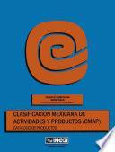 libro Clasificación Mexicana De Actividades Y Productos (cmap). Catálogo De Productos. Subsector 96. Servicios De Reparación Y Mantenimiento. Censos Económicos 1994