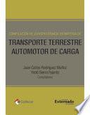 Compilación De Jurisprudencia En Materia De Transporte Terrestre Automotor De Carga