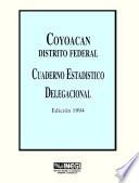 libro Coyoacán Distrito Federal. Cuaderno Estadístico Delegacional 1994