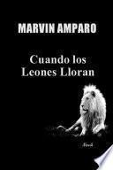 libro Cuando Los Leones Lloran