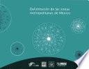 libro Delimitación De Las Zonas Metropolitanas De México