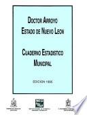 libro Doctor Arroyo Estado De Nuevo León. Cuaderno Estadístico Municipal 1995