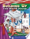 Edificar La Casa Blanca (building Up The White House)