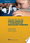 Educación De Las Artes Visuales Y Plásticas En Ecucación Primaria Colección: Didáctica Y Desarrollo