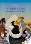 libro El Disfraz De Soren Y Otros Cuentos En Clave De Fauna