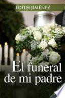 libro El Funeral De Mi Padre