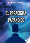 El Paradigma Paranoico