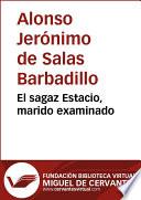 El Sagaz Estacio, Marido Examinado