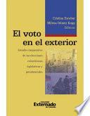 El Voto En El Exterior. Estudio Comparativo De Las Elecciones Colombianas Legislativas Y Presidenciales