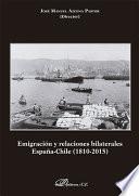 libro Emigración Y Relaciones Bilaterales España Chile. 1810 2015