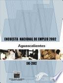 libro Encuesta Nacional De Empleo 2002. Aguascalientes. Ene 2002