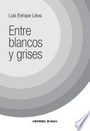 Entre Blancos Y Grises