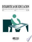 Estadísticas De Educación. Año Vi, Núm. 1, Abril 1999