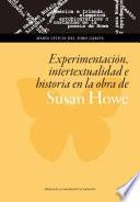 libro Experimentación, Intertextualidad E Historia En La Obra De Susan Howe