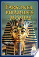 Faraones, Pirámides Y Momias
