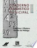 libro Francisco I. Madero Estado De Hidalgo. Cuaderno Estadístico Municipal 1998