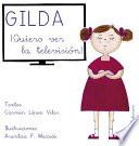 Gilda ¡quiero Ver La Televisión!