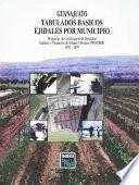 Guanajuato. Tabulados Básicos Ejidales Por Municipio. Programa De Certificación De Derechos Ejidales Y Titulación De Solares Urbanos, Procede. 1992 1997
