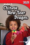 Haz Un Dragón Del Año Nuevo Chino (make A Chinese New Year Dragon)