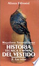 Historia Técnica Y Moral Del Vestido