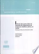 Informe Del Cuarto Taller De Gerentes De Organismos De Cuenca En América Latina Y El Caribe