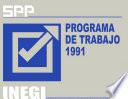 Instituto Nacional De Estadística Geografía E Informática.  programa De Trabajo 1991