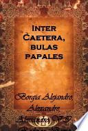 libro Inter Caetera, Bulas Papales