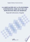 libro La Ampliación De La Plataforma Continental Más Allá De Las Doscientas Millas Marinas.especial Referencia A España