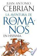 La Aventura De Los Romanos En Hispania